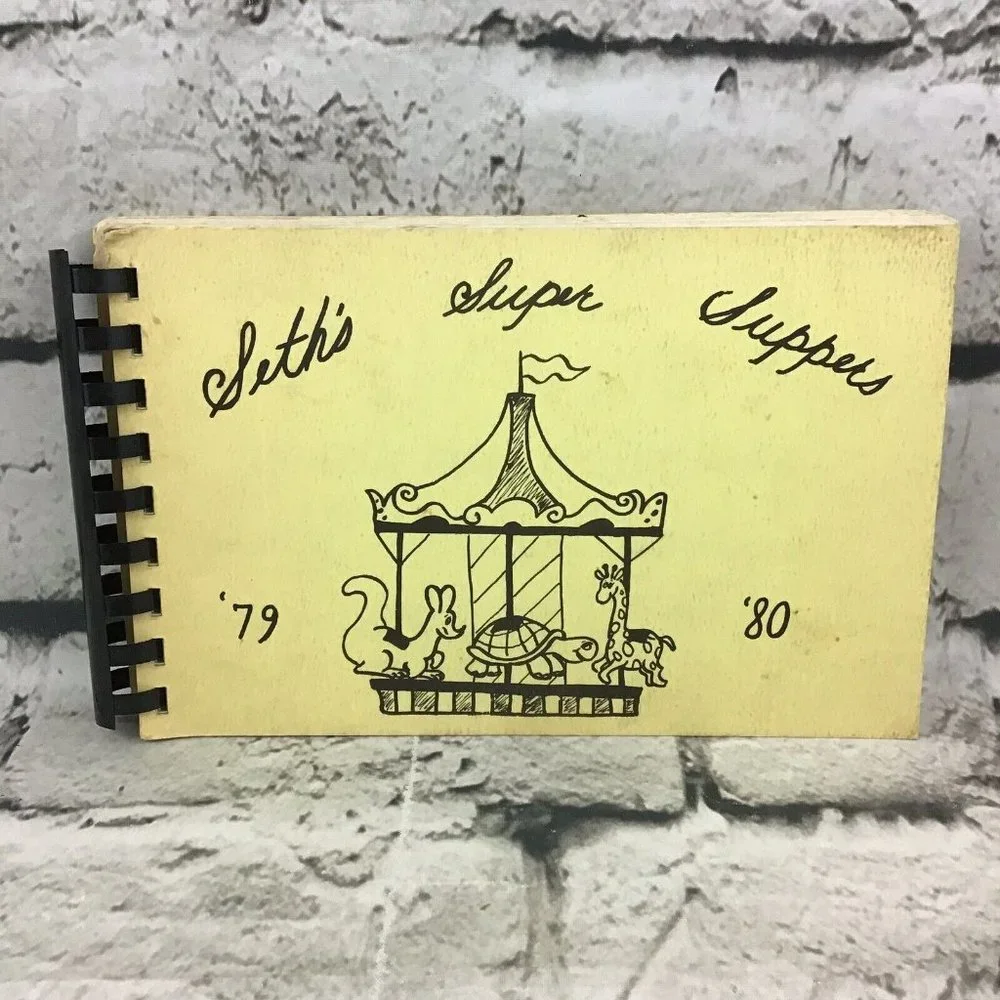 Seth’s Super Suppers ‘79-‘80 Vintage Spiral‎ Bound Cookbook